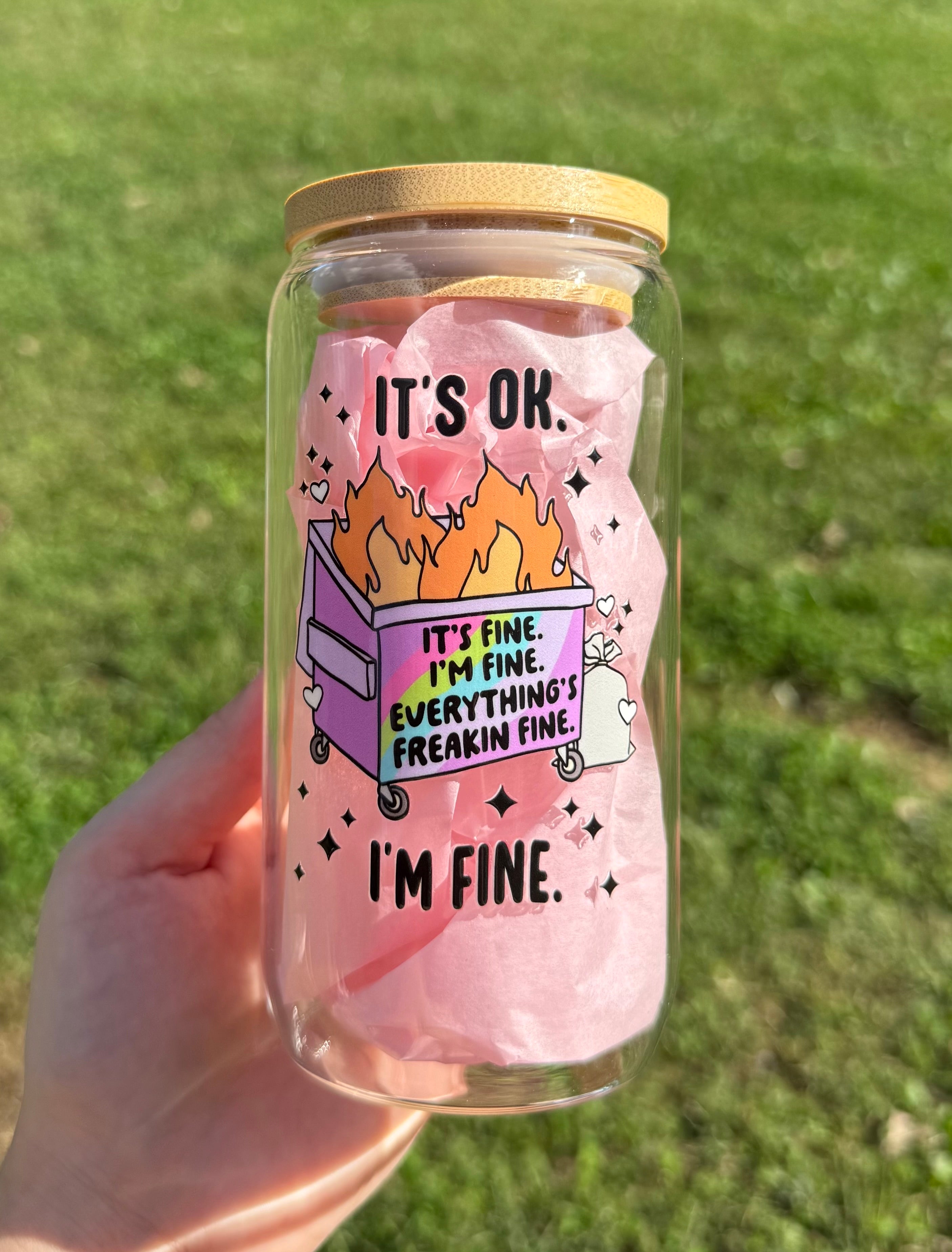 It’s Okay I’m Fine Glass Cup