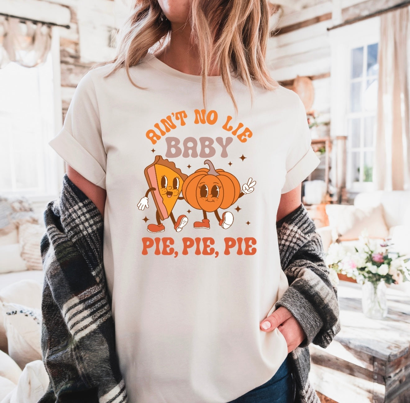 Ain't No Lie Baby Pie. Pie. Pie