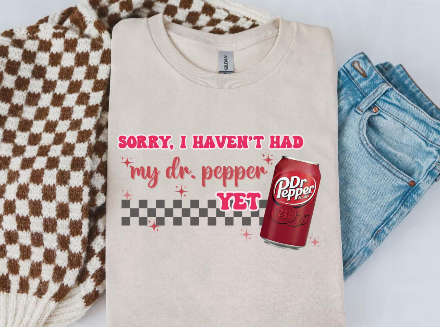 Sorry I Haven’t Had My Dr. Pepper Yet