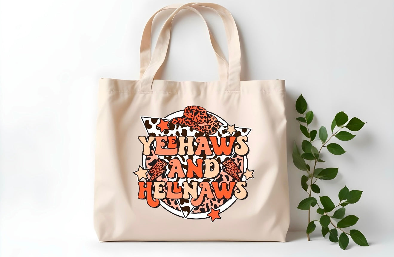 Yeehaws and Hellnaws Tote