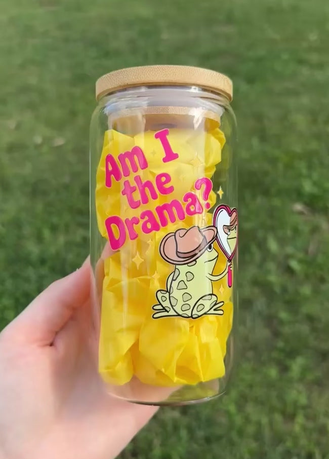 Am I The Drama Glass Cup
