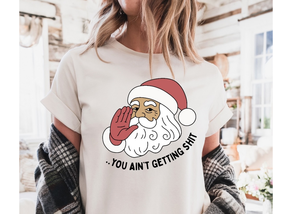 …. You Ain’t Getting Shit